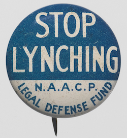“Stop Lynching” pin from NAACP Legal Defense Fund
